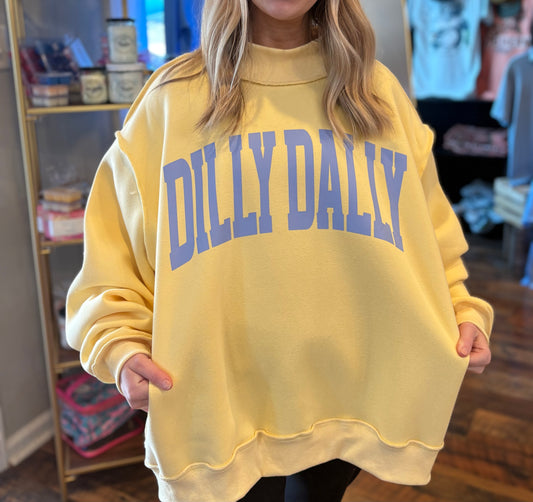 Dilly Dally Mockneck Sweatshirt